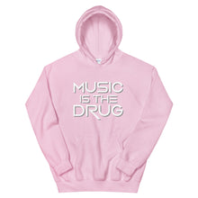 Music Is The Drug Unisex Hoodie